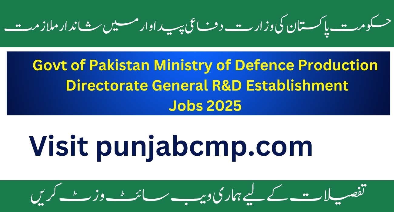 The Government of Pakistan, Ministry of Defence Production, Directorate General Research & Development Establishment jobs